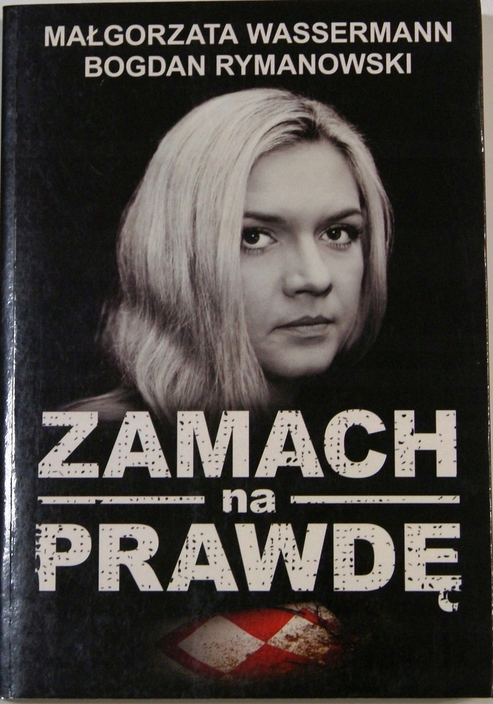 ZAMACH NA PRAWDĘ - M. WASSERMANN, B. RYMANOWSKI