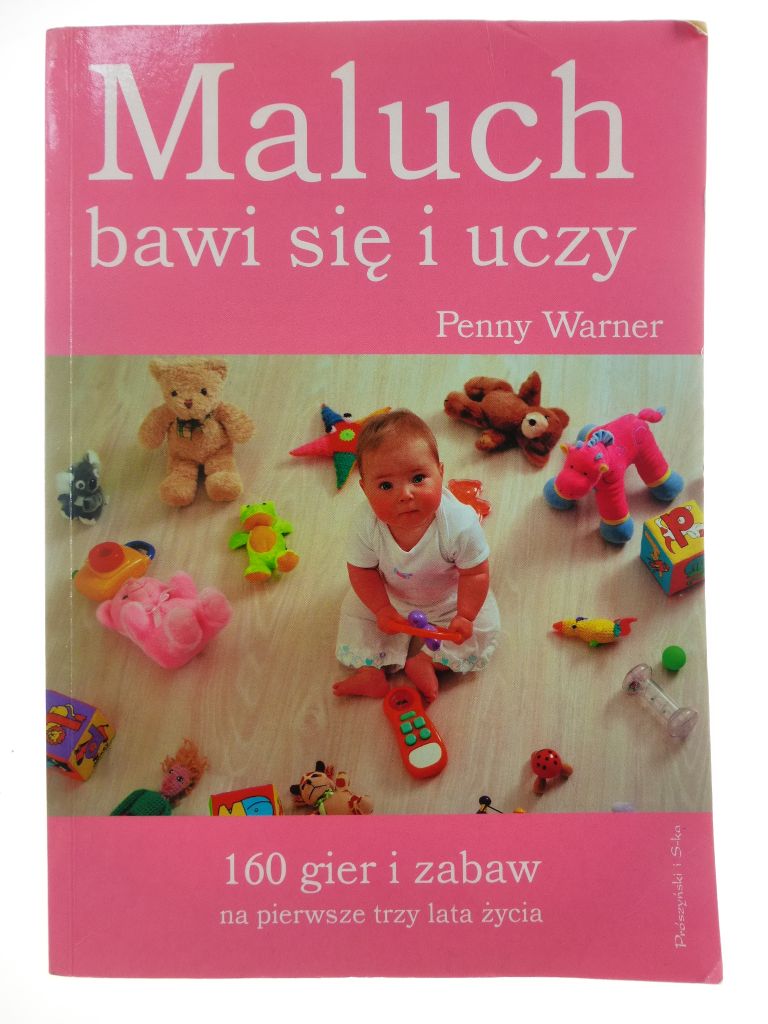 Maluch bawi się i uczy - Penny Warner /B3253/