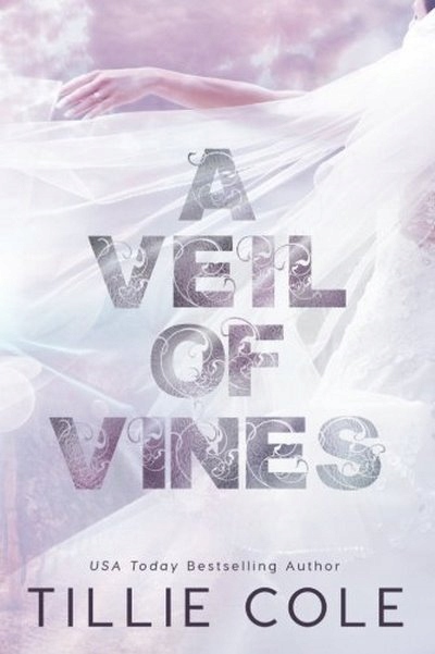 A Veil of Vines TILLIE COLE