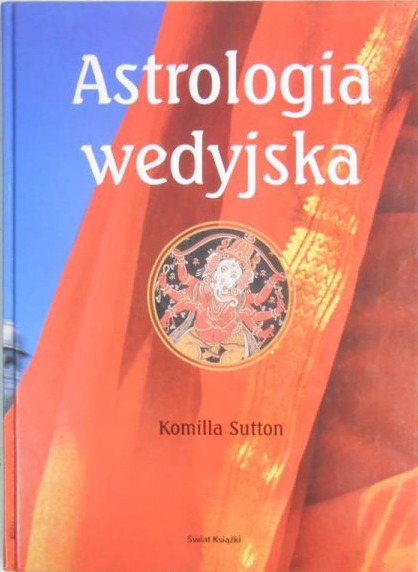 Komilla Sutton  - Astrologia wedyjska