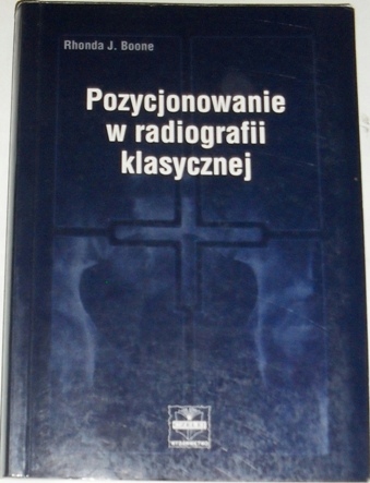 POZYCJONOWANIE W RADIOGRAFII KLASYCZNEJ Boone