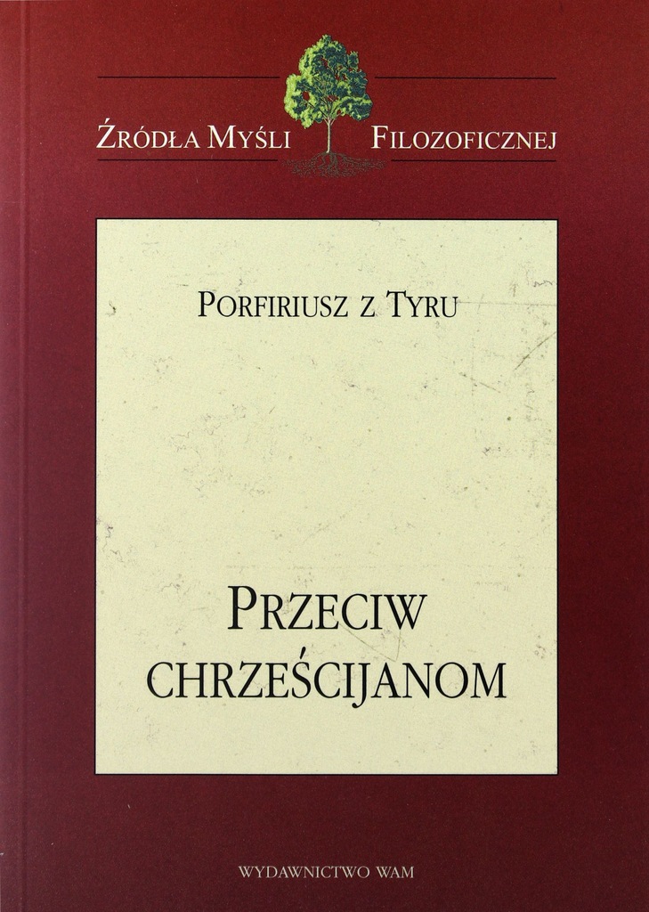 PRZECIW CHRZEŚCIJANOM - Porfiriusz z Tyru