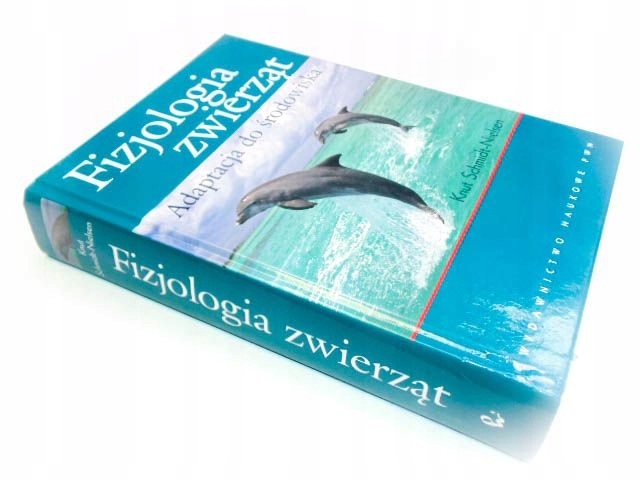 KNUT SCHMIDT NIELSEN FIZJOLOGIA ZWIERZĄT ________!