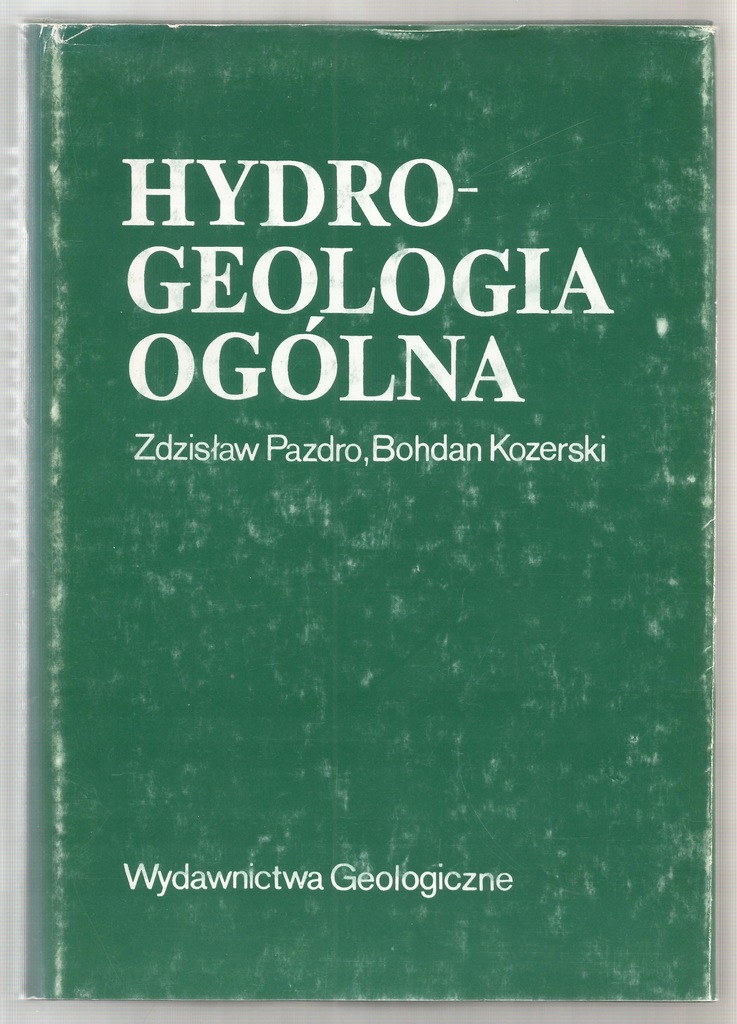 Pazdro Z., Kozerski B., 1990, Hydrogeologia ogólna
