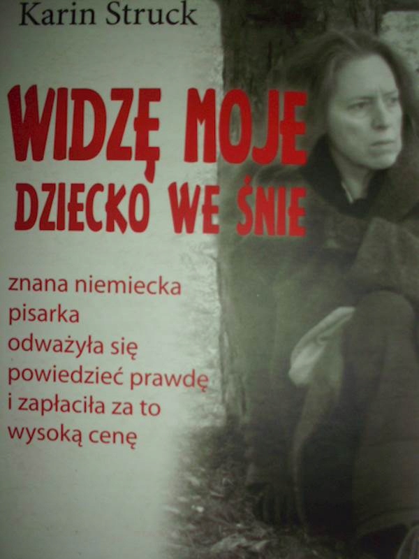 Widzę moje dziecko we śnie - Karin Struck 2006 24h