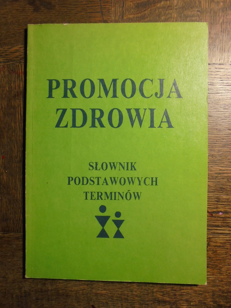 Słońska Z., Misiuna M. - Promocja zdrowia. Słownik