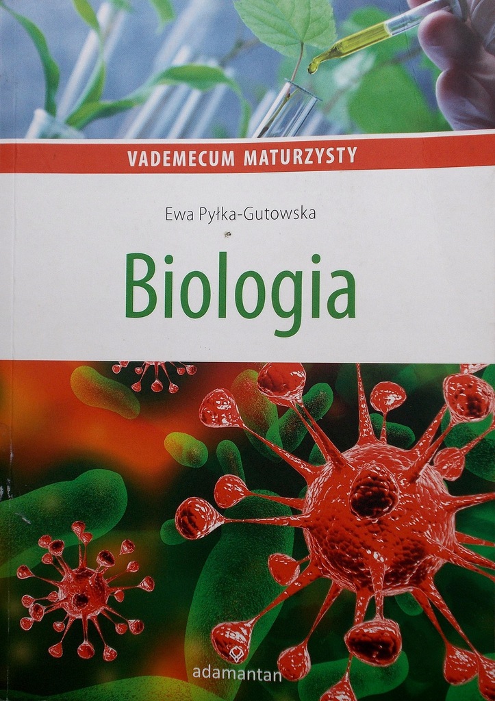 Biologia Vademecum maturzysty - E. Pyłka-Gutowska