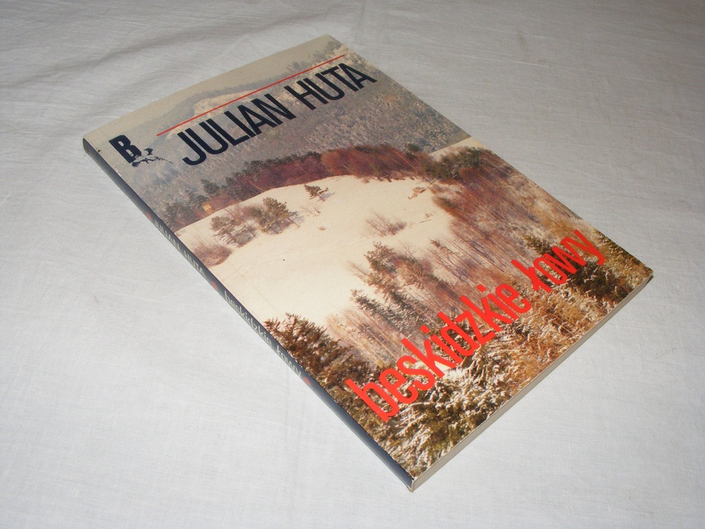 BESKIDZKIE ŁOWY - Julian Huta ________________ BDB