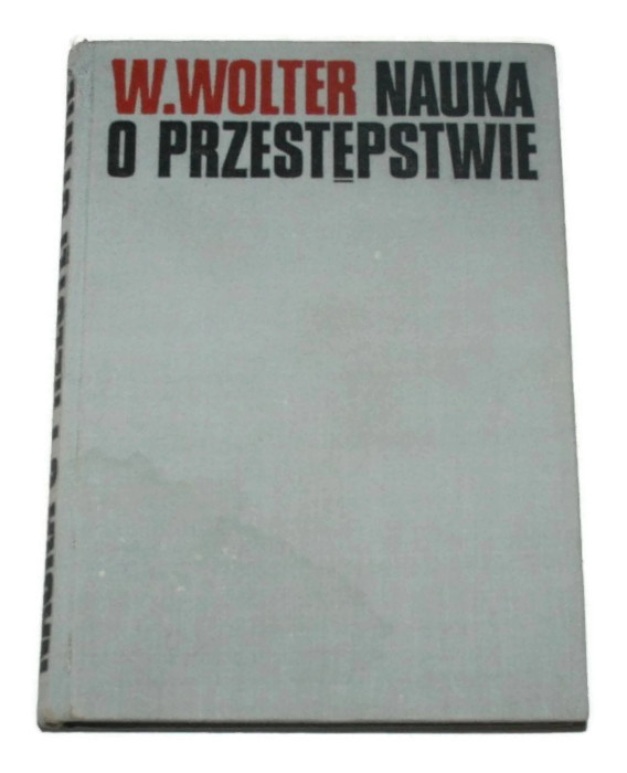 NAUKA O PRZESTĘPSTWIE W. Wolter 1973
