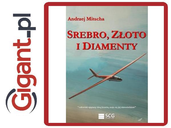 Srebro Złoto I Diamenty Mitscha Andrzej 1 Książka