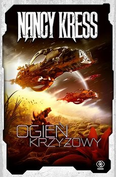 Ogień krzyżowy - Kress Nancy