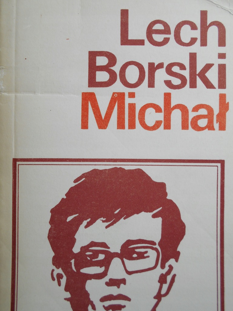 MICHAŁ - LECH BORSKI