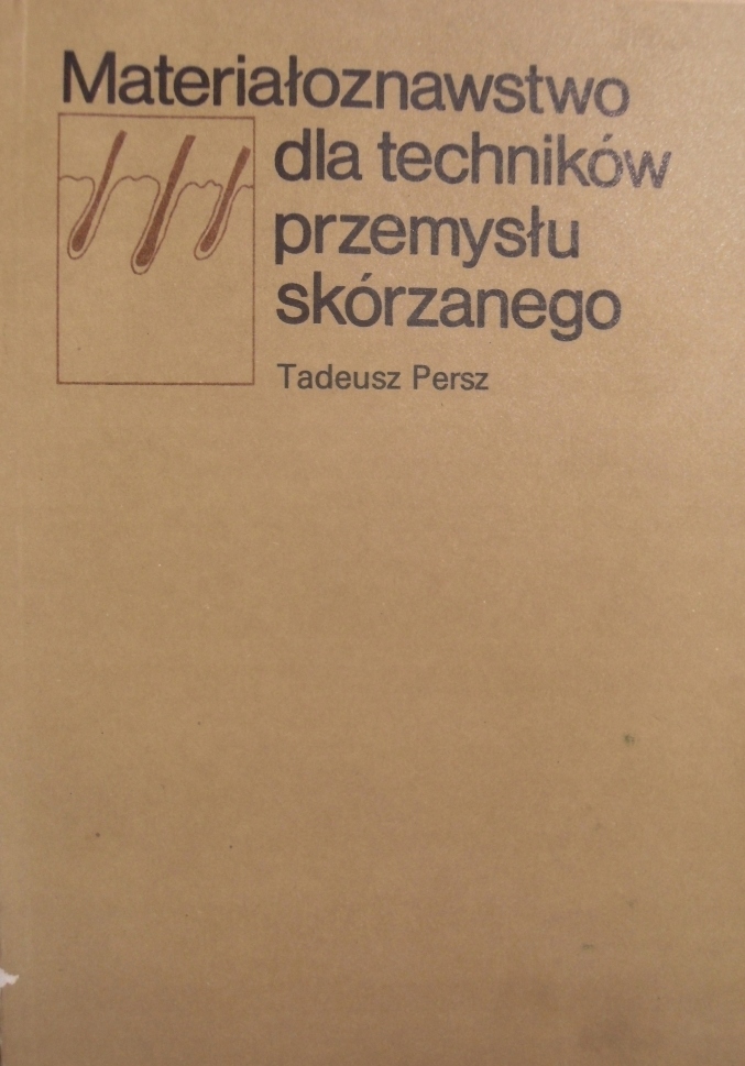 Materiałoznawstwo dla Techników Przemysłu Skórzane