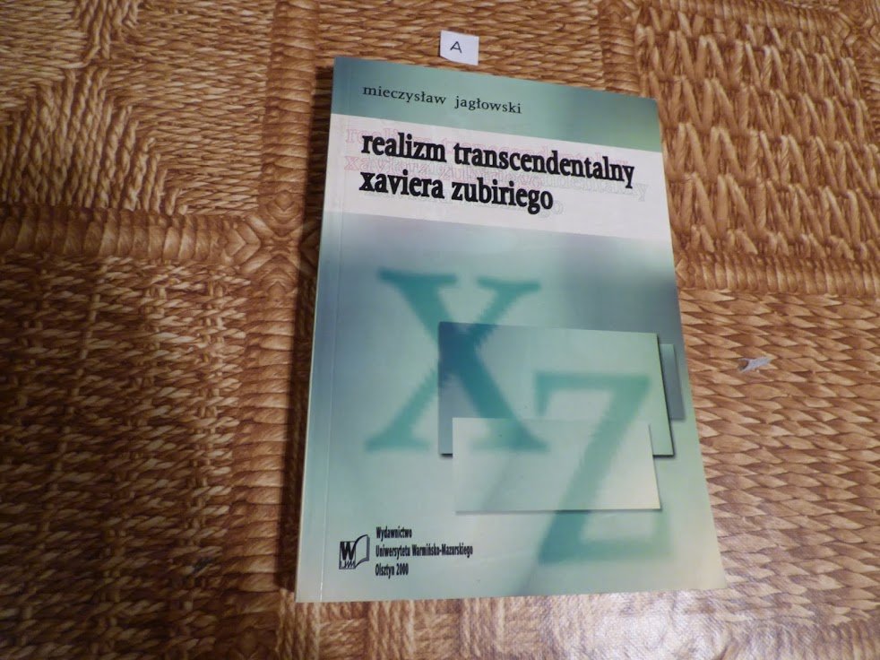 REALIZM TRANSCENDENTALNY XAVIERA ZUBRIEGO - UNIKAT