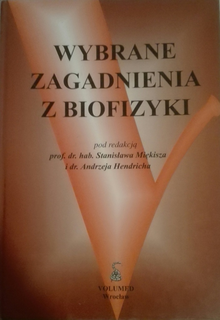 Wybrane zagadnienia z biofizyki Miękisz Hendrich