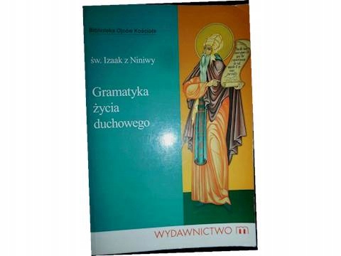 Gramatyka życia duchowego - Izaak z Niniwy 24h