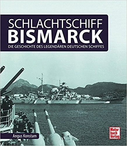 Schlachtschiff Bismarck: Die Geschichte des legend