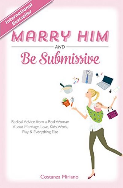 Marry Him and be Submissive COSTANZA MIRIANO