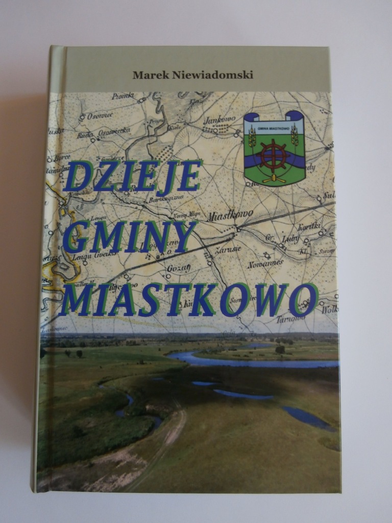 M. NIEWIADOMSKI, DZIEJE GMINY MIASTKOWO
