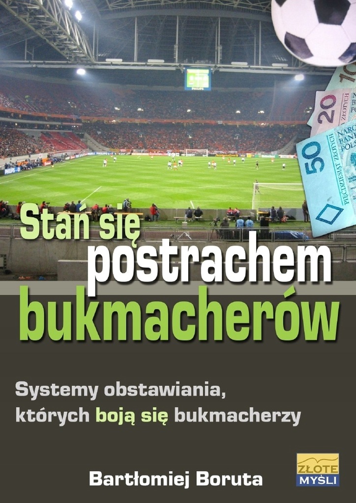 BARTŁOMIEJ BORUTA STAŃ SIĘ POSTRACHEM BUKMACHERÓW