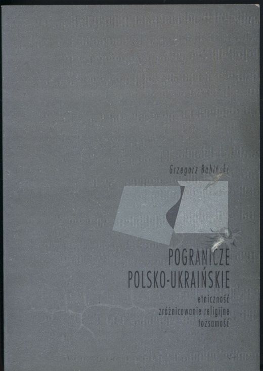 Grzegorz Babiński - Pogranicze polsko-ukraińskie