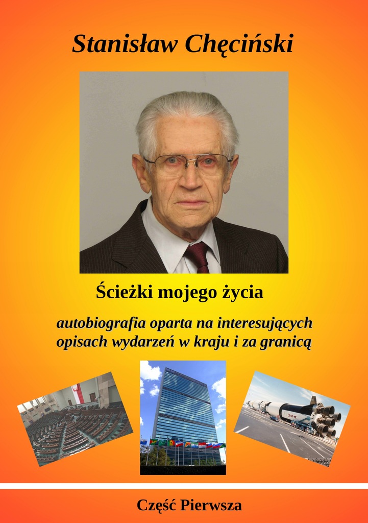 Stanisław Chęciński, Ścieżki mojego życia, część 1