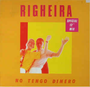 Righeira ‎- No Tengo Dinero (Special 12" Mix)