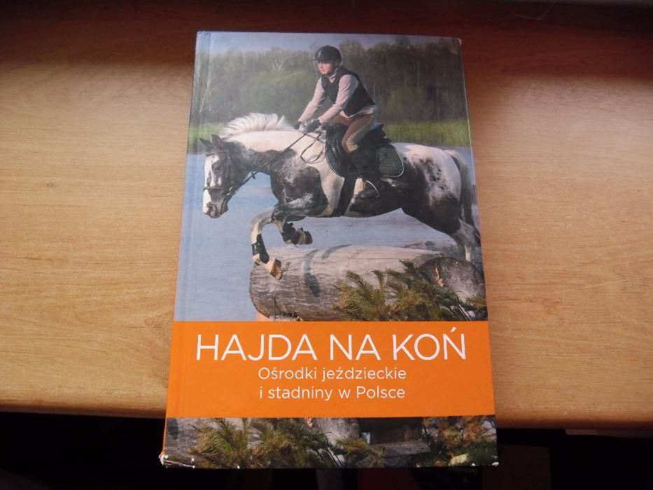 Książka - Hajda na koń - jazda konna, stadniny