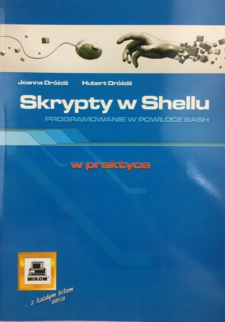 Skrypty w Shellu Hubert Dróżdż Joanna Dróżdż