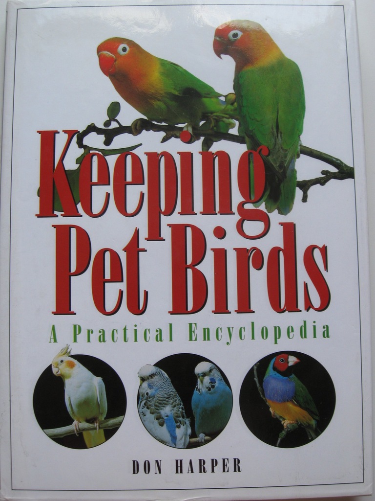 PAPUGI ENCYKLOPEDIA Hodowla Keeping Pet Birds