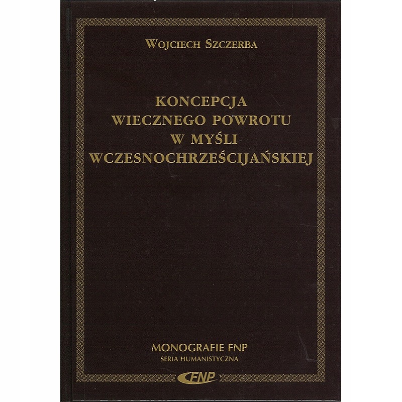 Koncepcja wiecznego powrotu w myśli wczesnochrześc