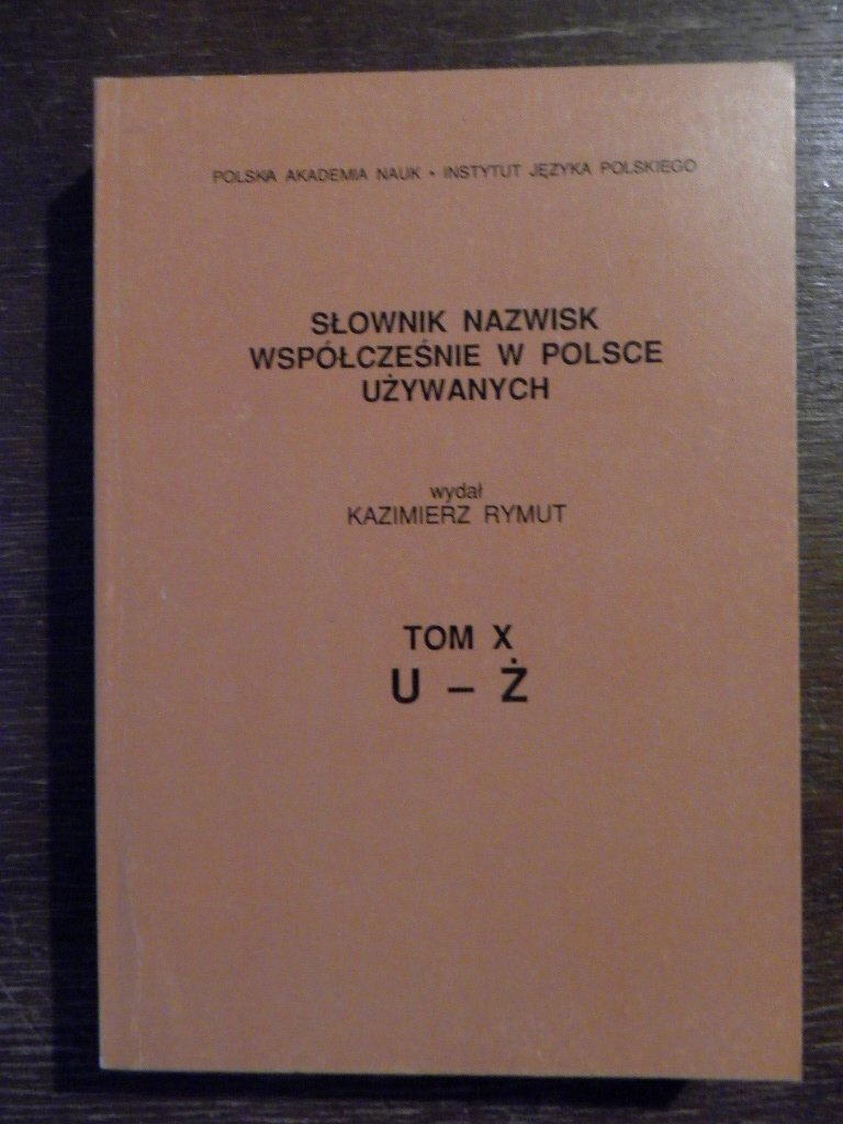 Słownik nazwisk współcześnie w Polsce..t.10 -RYMUT