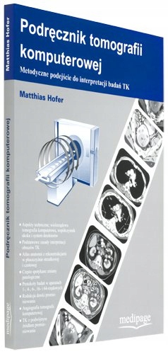 PODRĘCZNIK TOMOGRAFII KOMPUTEROWEJ HOFER NOWY