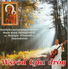 WŚRÓD TYLU DRÓG CD PIEŚNI RELIGIJNE O.M.Małkiński