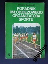 РУКОВОДСТВО ДЛЯ МОЛОДОГО СПОРТИВНОГО ОРГАНИЗАТОРА