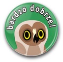 Badge motivačná sova - 25 mm - &quot;veľmi dobre!&quot;