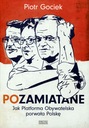  Názov Pozamiatane Jak Platforma Obywatelska porwała Polskę