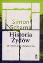 Historia Żydów Od 1000 r. p.n.e. do 1492 r. n.e. Simon Schama ISBN 9788379765041