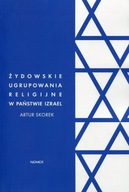 Żydowskie ugrupowania religijne w państwie Izrael Artur Skorek