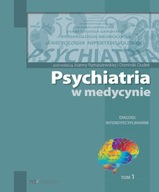 Psychiatria w medycynie T.1