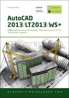 AutoCAD 2013/LT2013/WS+ Kurs projektowania parametrycznego i nieparametrycz