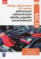 Obsługa, diagnozowanie oraz naprawa elektrycznych i elektronicznych