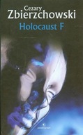 Holocaust F CEZARY ZBIERZCHOWSKI