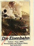 18111 Die Eisenbahn. Gedichte, Prosa, Bilder.