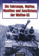 25143 Waffen SS. Die Fahrzeuge, Waffen, Munition