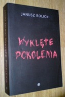 WYKLĘTE POKOLENIA - Rolicki