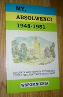 MY ABSOLWENCI 1948-1951 wspomnienia AWF Warszawa