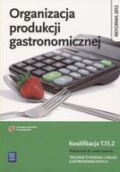 Organizacja produkcji gastronomicznej Technik żywienia Anna Kmiołek