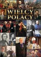 Wielcy Polacy Praca zbiorowa