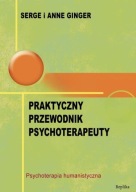 Praktyczny przewodnik psychoterapeuty Anne Ginger, Serge Ginger UNIKAT